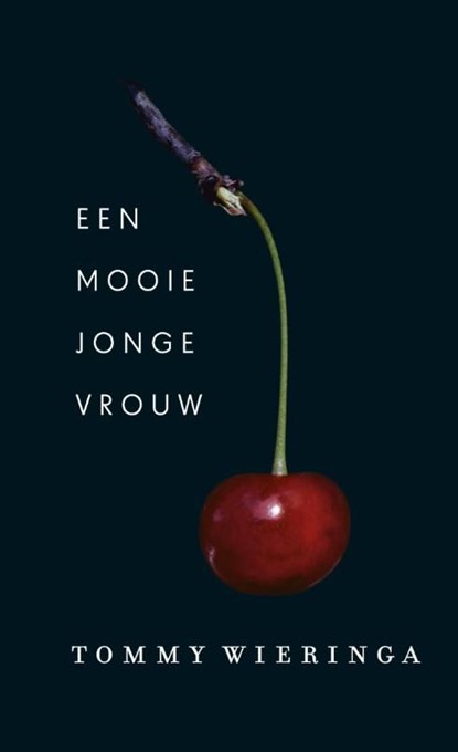 Een mooie jonge vrouw, Tommy Wieringa - Ebook - 9789059652408