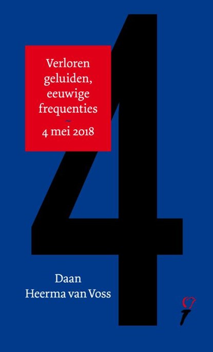 Verloren geluiden, eeuwige frequenties 4 mei 2018 / Absolute vrijheid 5 mei 2018, Daan Heerma van Voss ; Stine Jensen - Paperback - 9789059654594