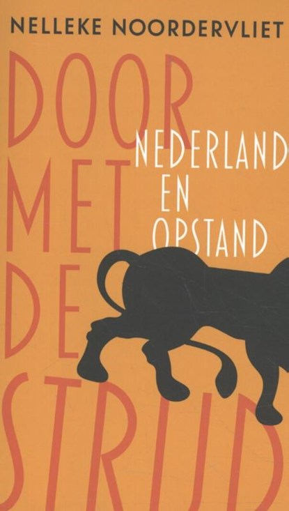 Door met de strijd, Nelleke Noordervliet - Paperback - 9789059654792