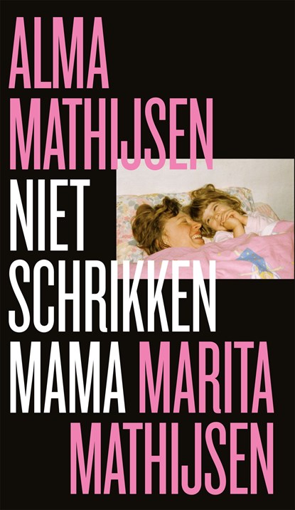 Niet schrikken mama, Alma Mathijsen ; Marita Mathijsen - Ebook - 9789059654976