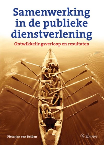 Samenwerking in de publieke dienstverlening, Pieterjan van Delden - Paperback - 9789059723351