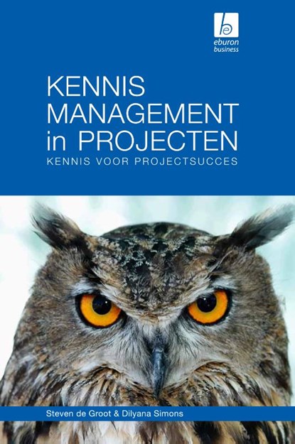 Kennismanagement in projecten, Steven de Groot ; Dilyana Simons - Paperback - 9789059726017