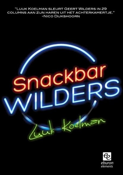 Snackbar Wilders, Luuk Koelman - Ebook - 9789059726369