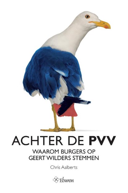 Achter de PVV, Chris Aalberts - Paperback - 9789059726840
