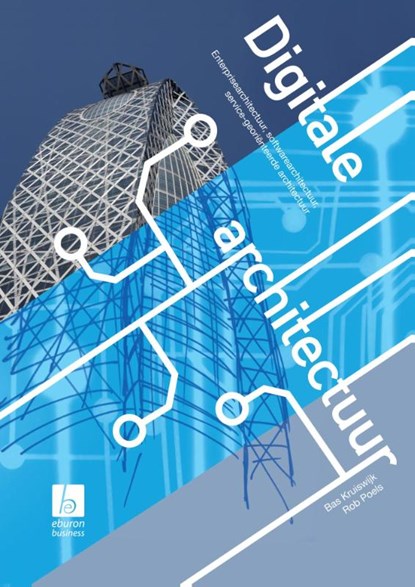 Digitale architectuur, Bas Kruiswijk ; Rob Poels - Gebonden - 9789059726932