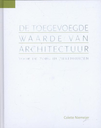 De toegevoegde waarde van architectuur, Colette Niemeijer - Paperback - 9789059726970