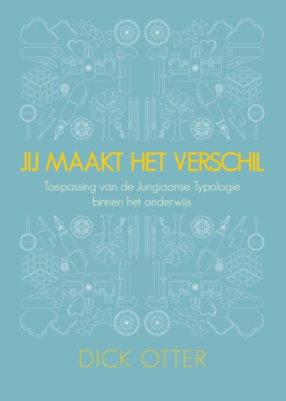 Jij maakt het verschil, Dick Otter - Paperback - 9789059727427