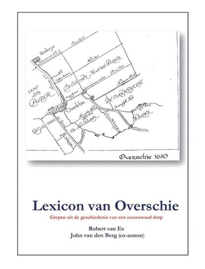 Lexicon van overschie, Robert van Ee ; John van den Berg - Paperback - 9789059727977