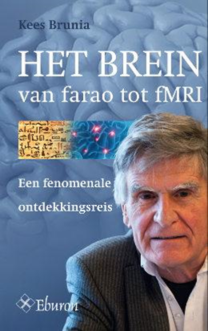 Het brein van farao tot fMRI, Kees Brunia - Paperback - 9789059729360