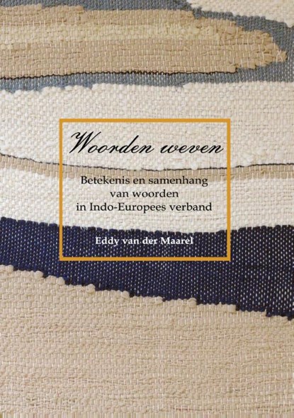 Woorden weven, Eddy van der Maarel - Paperback - 9789059729391