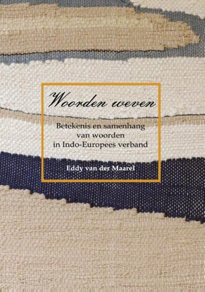 Woorden weven, Eddy van der Maarel - Ebook - 9789059729407
