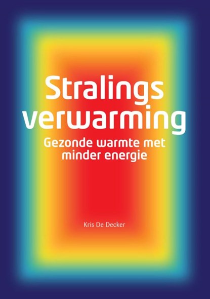 Stralingsverwarming, Kris De Decker - Paperback - 9789059729537