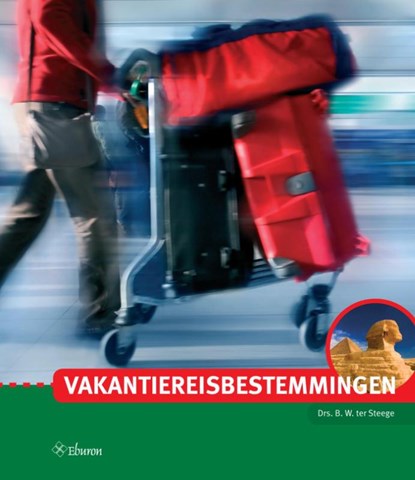 Vakantiereisbestemmingen, B.W. ter Steege ; Berthel ter Steege - Losbladig - 9789059729780