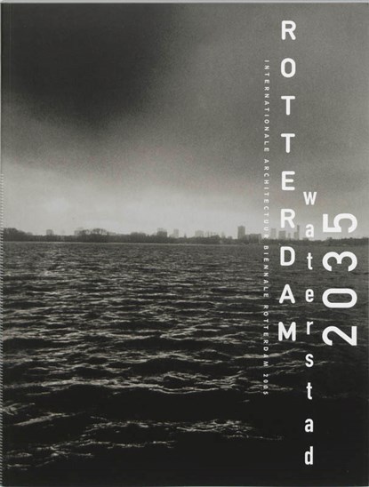 Rotterdam Waterstad 2035, P. de Greef - Paperback - 9789059730243