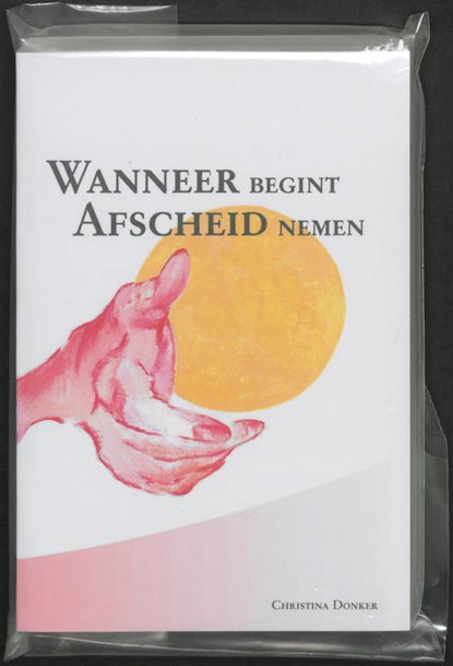 Wanneer begint afscheid nemen, C. Donker - Paperback - 9789059740006