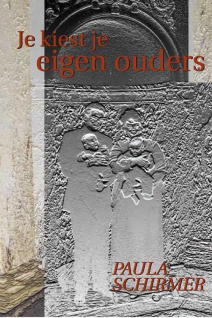 Je kiest je eigen ouders, P. Schirmer - Paperback - 9789059741874