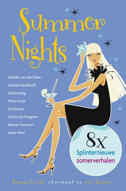 Summer nights, Marijke van den Elsen ; Jolanda Hazelhoff ; Gilian King ; Petra Kruijt ; Els Ruiters ; Carlie van Tongeren ; Rianne Verwoert ; Anne West - Ebook - 9789059772106