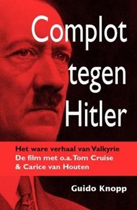 Complot tegen Hitler | Guido Knopp | 
