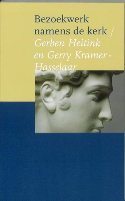 Bezoekwerk namens de kerk, Gerben Heitink ; Gerry Kramer-Hasselaar - Paperback - 9789059773936