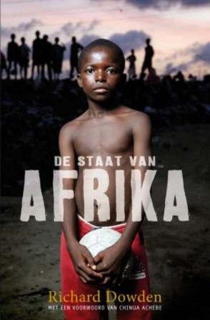 De Staat van Afrika, Richard Dowden - Paperback - 9789059775053