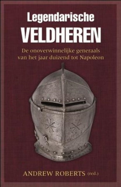 Legendarische Veldheren II, Andrew Roberts - Paperback - 9789059775336