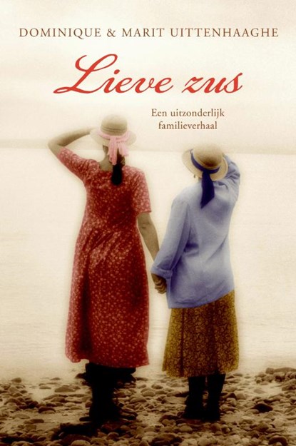 Lieve zus, Domonique Uittenhaaghe ; Marit Uittenhaaghe - Paperback - 9789059776289