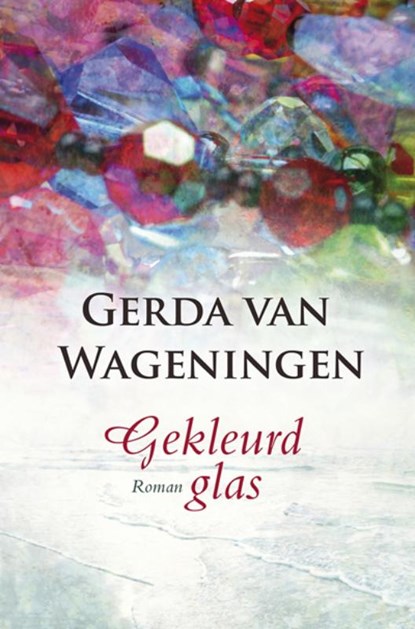 Gekleurd glas, Gerda van Wageningen - Gebonden - 9789059777316