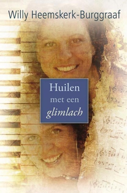 Huilen met een glimlach, Willy Heemskerk-Burggraaf - Ebook - 9789059777347