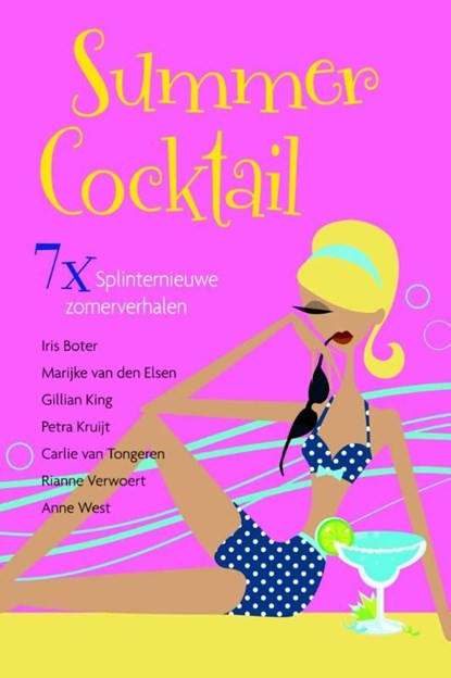Summer cocktail, Anne West ; Rianne Verwoert ; Carlie van Tongeren ; Petra Kruijt ; Gillian King ; Marijke van den Elzen ; Iris Boter - Ebook - 9789059777576