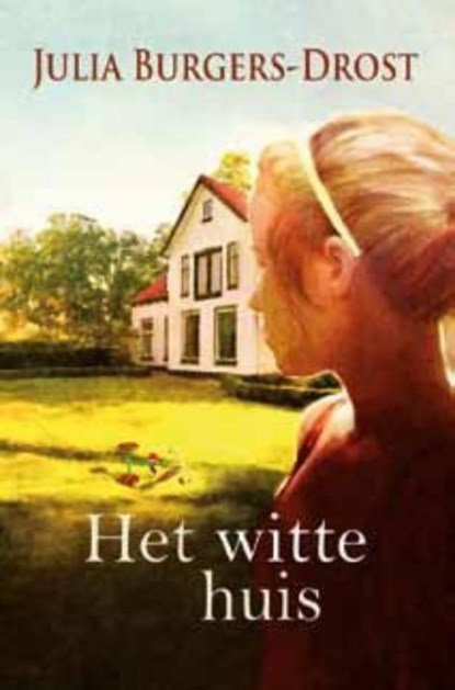 Het witte huis, Julia Burgers-Drost - Ebook - 9789059777989