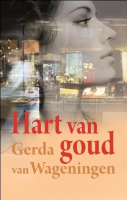 Hart van goud, Gerda van Wageningen - Ebook - 9789059778047