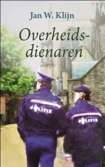 Overheidsdienaren, Jan W. Klijn - Ebook - 9789059778085