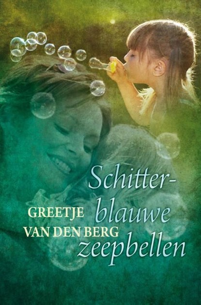 Schitterblauwe zeepbellen, Greetje van den Berg - Ebook - 9789059778146