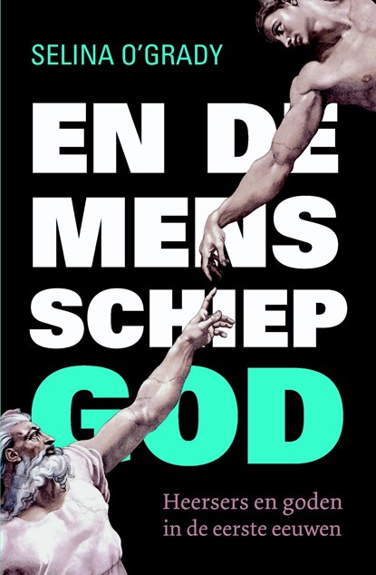 En de mens schiep God, Selina O'Grady - Ebook - 9789059778443