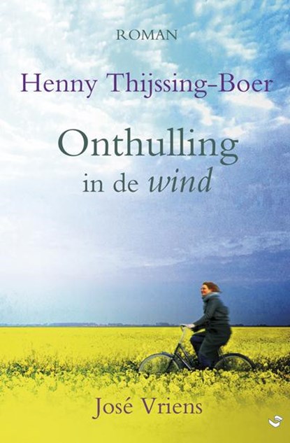Onthulling in de wind, Henny Thijssing-Boer ; José Vriens - Gebonden - 9789059778771