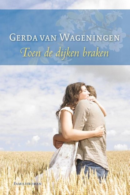 Toen de dijken braken, Gerda van Wageningen - Ebook - 9789059778801