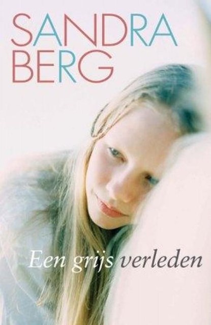 Een grijs verleden, Sandra Berg - Ebook - 9789059779488