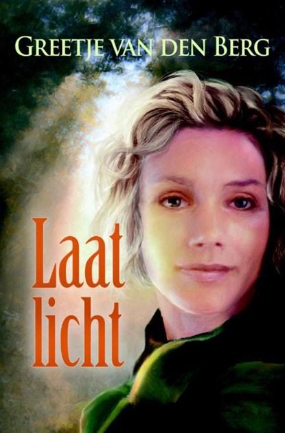 Laat licht, Greetje van den Berg - Ebook - 9789059779495
