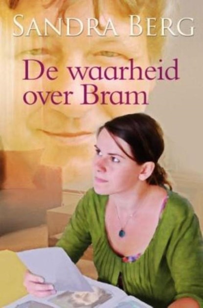 De waarheid over Bram, Sandra Berg - Ebook - 9789059779518