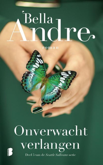 Onverwacht verlangen, Bella Andre ; Textcase - Paperback - 9789059901414