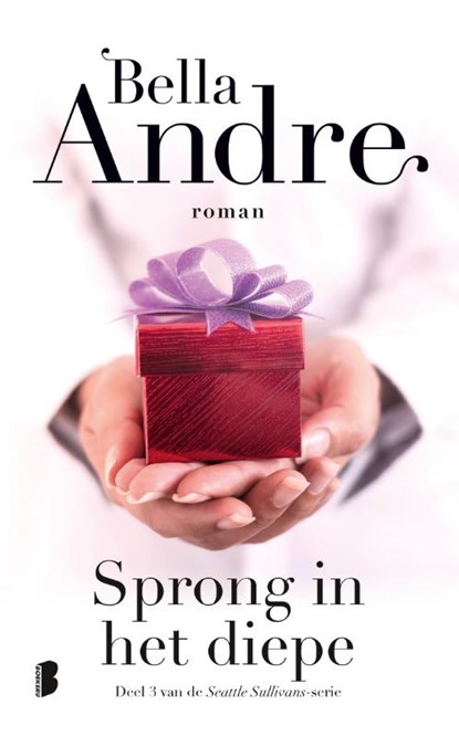 Sprong in het diepe, Bella Andre ; Textcase - Paperback - 9789059901421