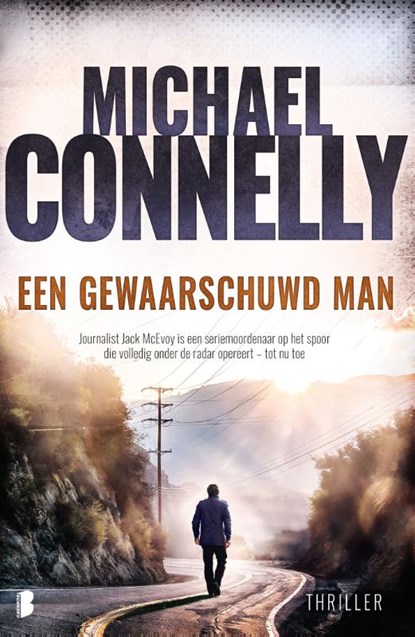 Een gewaarschuwd man, Michael Connelly - Paperback - 9789059901513