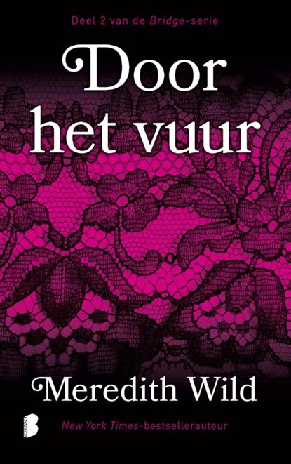 Door het vuur, Meredith Wild ; Textcase - Paperback - 9789059902046