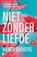 Niet zonder liefde, Wendy Brokers - Paperback - 9789059902732