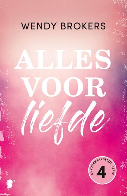 Alles voor liefde, Wendy Brokers - Paperback - 9789059903104