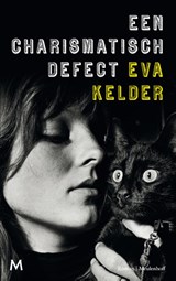 Een charismatisch defect - Eva Kelder - 9789059903807