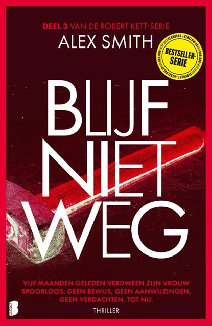 Blijf niet weg, Alex Smith - Paperback - 9789059903845