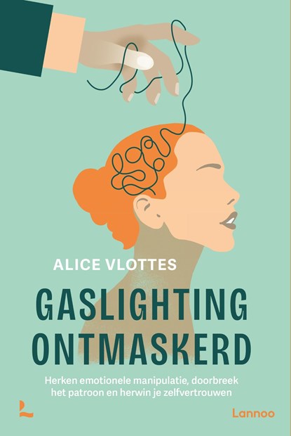 Gaslighting ontmaskerd, Alice Vlottes - Ebook - 9789059960084