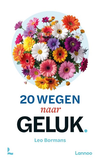 20 wegen naar geluk, Leo Bormans - Gebonden - 9789059960329
