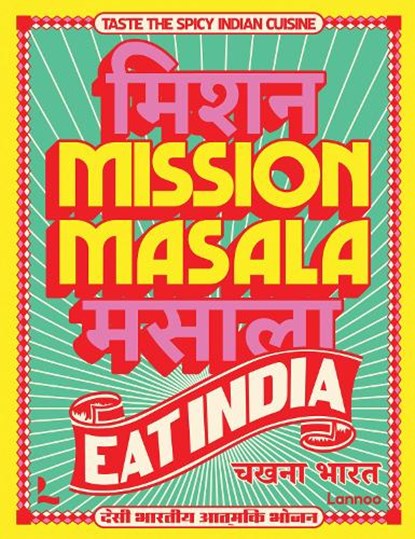 Mission Masala - Eat India, Pavan Bajwa ; Tim Van Den Heuvel - Gebonden - 9789059960657